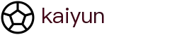 开云·体育 (kaiyun)官方网站_kaiyun.com